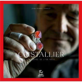 Cristallier - La fièvre de l'or rose