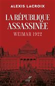 La République assassinée - Weimar 1922