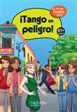 ¡Tango en peligro! niveau A1+ - Livre élève