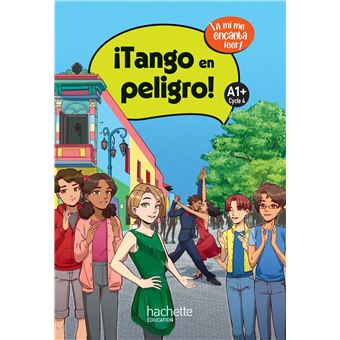 ¡Tango en peligro! niveau A1+ - Livre élève