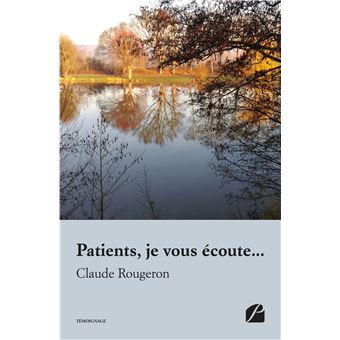 Patients, je vous écoute...
