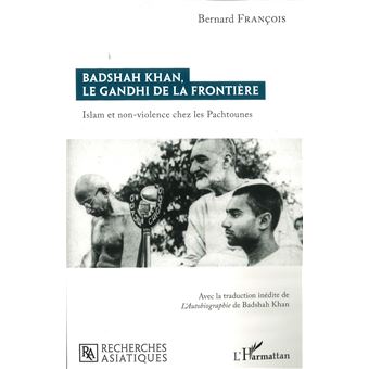 Badshah Khan, le Gandhi de la frontière