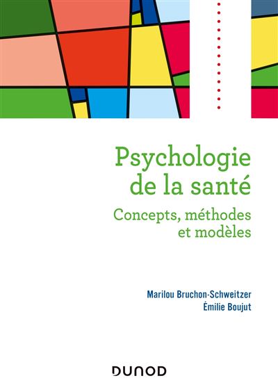 Psychologie de la santé - 2e éd. - Concepts, méthodes et modèles - Marilou Bruchon-Schweitzer - broché