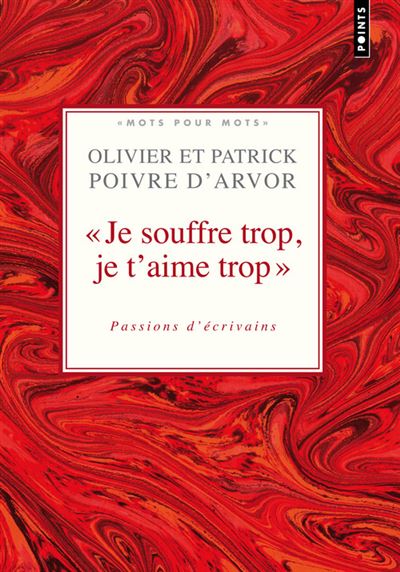 Je souffre trop, je t'aime trop. Passions d'écrivains (Mots pour mots) -  Collectif - relié