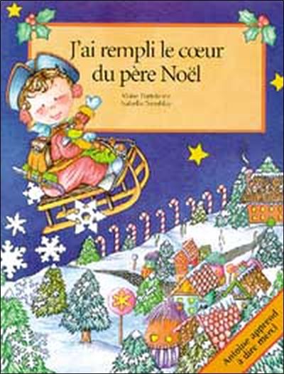 Fnac La Gloire De Mon Père J'ai rempli le coeur du Père Noël - cartonné - Marie Portelance - Achat