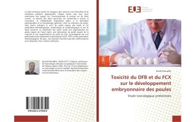 Toxicité du DFB et du FCX sur le développement embryonnaire des poules