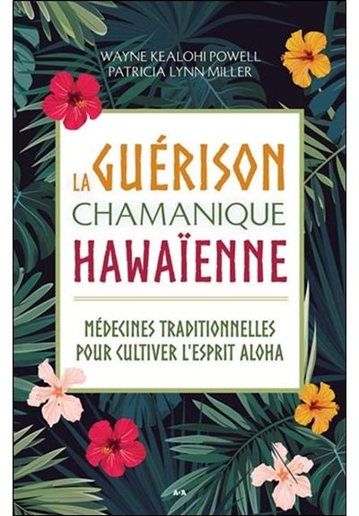 La guérison chamanique hawaïenne