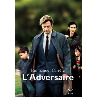  L'Adversaire: 9791035817855: Carrère, Emmanuel: Books