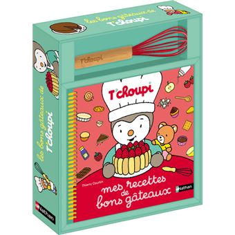 T'choupi mes recettes de bons gâteaux