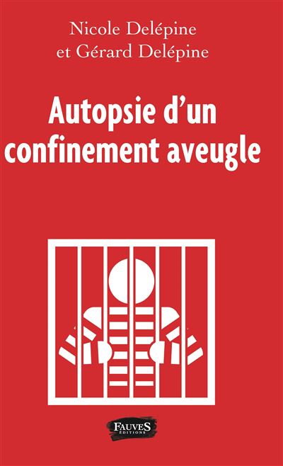 Autopsie d'un confinement aveugle - Nicole Delépine - broché