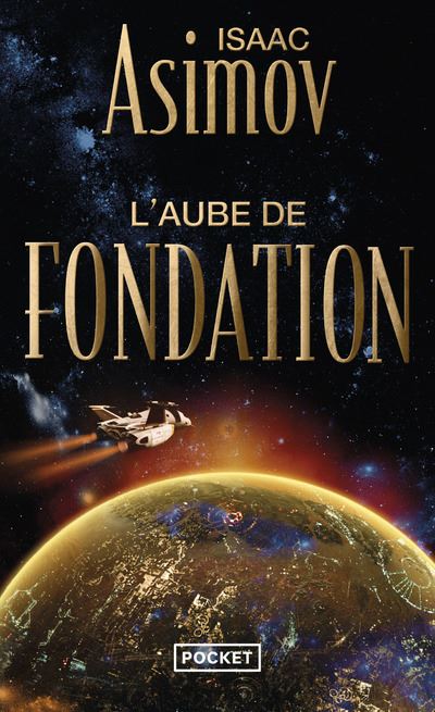 L'aube de Fondation - Isaac Asimov - Poche