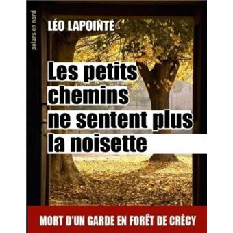 Les petits chemins ne sentent plus la noisette