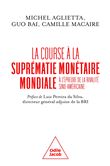 La Course à la suprématie monétaire mondiale