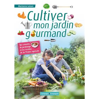 Cultiver mon jardin gourmand