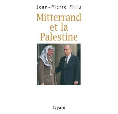 Mitterrand et la Palestine - Jean-Pierre Filiu - broché