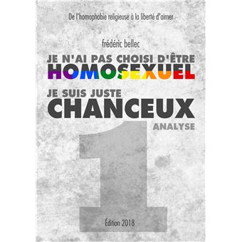 Je n'ai pas choisi d'être homosexuel, je suis juste chanceux - Partie 1 : ANALYSE