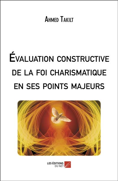 Évaluation constructive de la foi charismatique en ses points majeurs