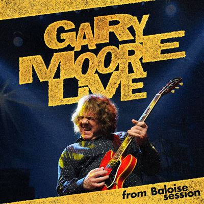 Gary Moore - Gary Moore Live - From Baloise Session [CD + Blu-Ray Disc]