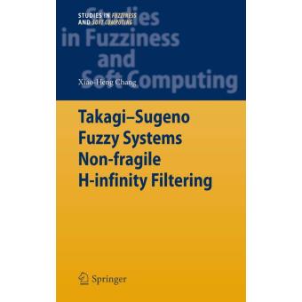 Takagi-Sugeno Fuzzy Systems Non-fragile H-infinity Filtering - 1