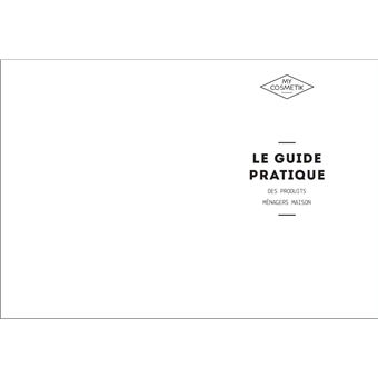 Le guide pratique Produits ménagers maison, MyCosmetik
