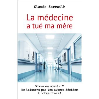 La médecine a tué ma mère