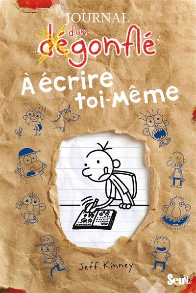 Journal Dun Dégonflé Journal Dun Dégonflé à écrire Toi Même Jeff Kinney Broché Achat 