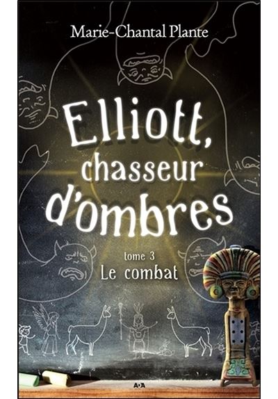 Elliott, chasseur d'ombres T3 - Le combat