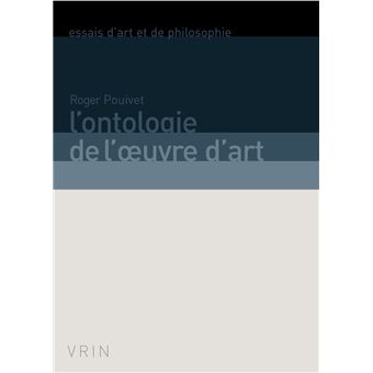 L Ontologie De L Oeuvre D Art Broche Roger Pouivet Achat Livre Fnac L Ontologie De L Oeuvre D Art Broche Roger Pouivet Achat Livre Fnac