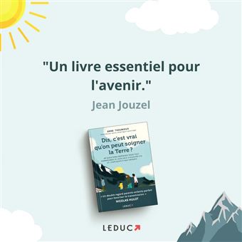 Dis, c'est vrai qu'on peut soigner la Terre ?