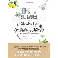 La bible Larousse des secrets de nos grands-mères