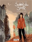 Soleil du soir - tome 1 - La gorge du tigre
