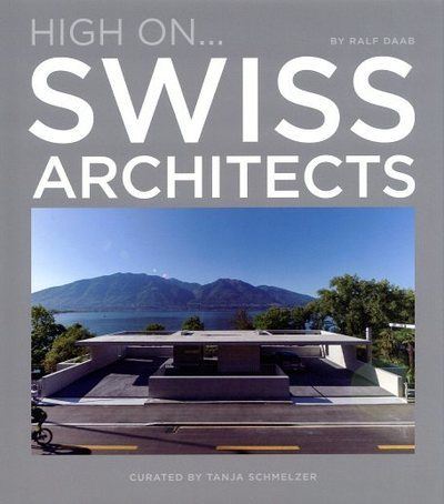 High On Swiss Architects - Ralf Daab - relié