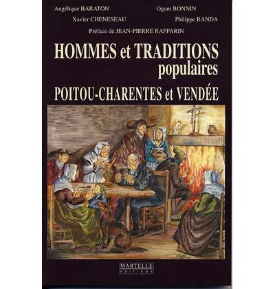 Hommes et traditions populaires en Poitou Charentes et Vendée