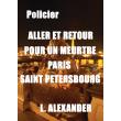 Aller et retour pour un meurtre Paris-Saint Pétersbourg - broché - L ...