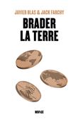 Brader la terre