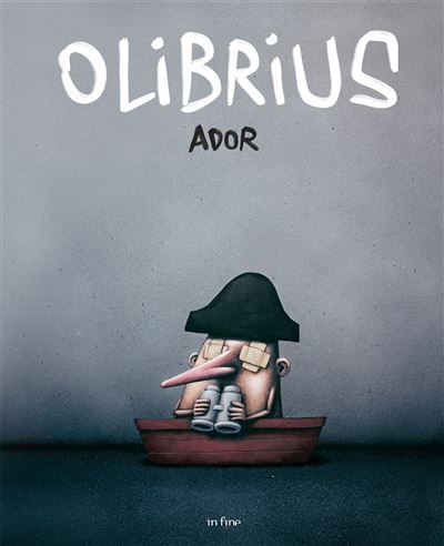 Olibrius ador - Gérard Lemarié - relié