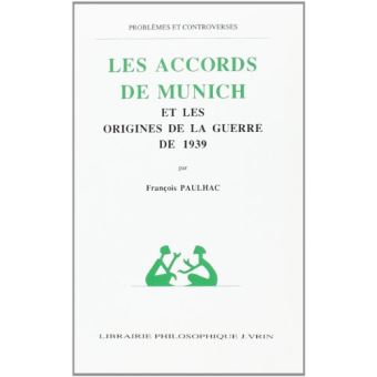 Les accords de Munich et les origines de la guerre de 1939