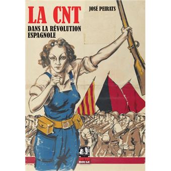CNT dans la révolution espagnole (La)