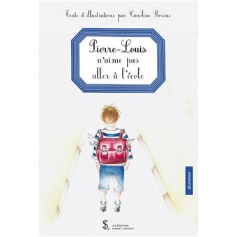 Pierre-Louis n’aime pas aller à l’école