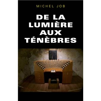 De la lumière aux ténèbres