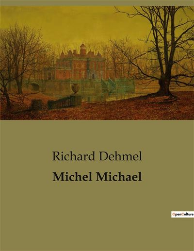 Michel Michael - Richard Dehmel - broché