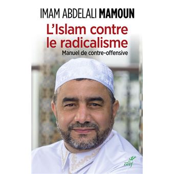 L'Islam Contre Le Radicalisme Manuel De Contre-offensive - Relié ...