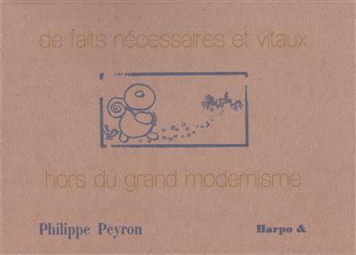De faits nécessaires et vitaux hors du grand modernisme