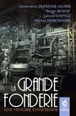 La Grande Fonderie, une histoire chartraine