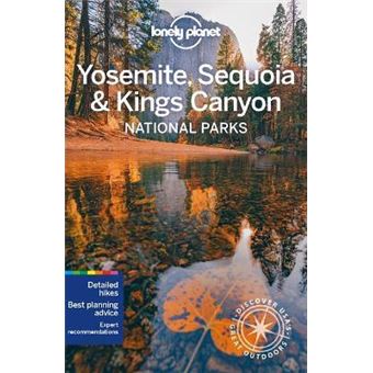 Yosemite, Sequoia & Kings Canyon National Parks 6ed -anglais-