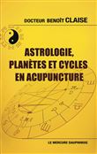 Astrologie, planètes et cycles en acupuncture