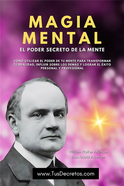 Magia Mental - El Poder Secreto de la Mente Cómo Utilizar el Poder de ...