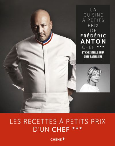 La cuisine à petits prix de Frédéric Anton, chef ***