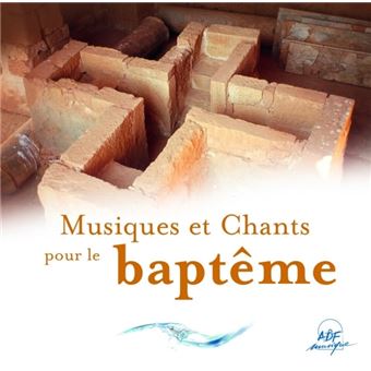 Musiques et chants pour le baptême - Musique Religieuse - CD album ...
