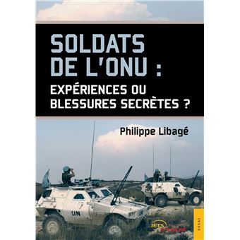 Soldats de l'ONU : Expériences ou blessures secrètes ?